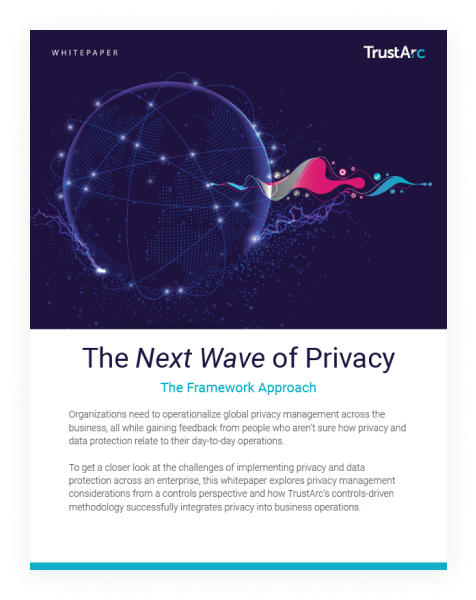 The Next Wave Of Privacy The Framework Approach Trustarc